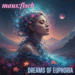 Dreams of Euphoria