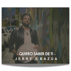 Quiero Saber De Ti