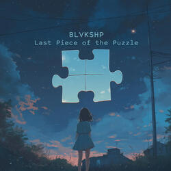 Last Piece of the Puzzle