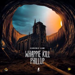 Whappie Kill Phillup