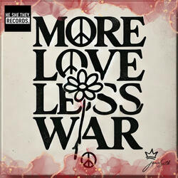 More Love, Less War