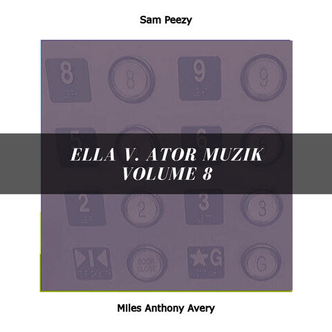 ella v. ator muzik volume 8