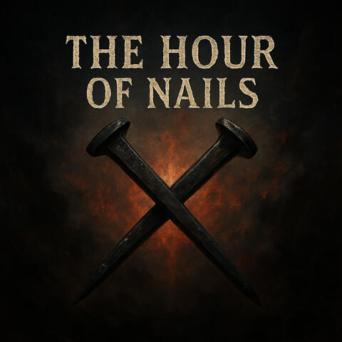 The Hour of Nails