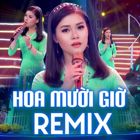 Hoa Mười Giờ Remix