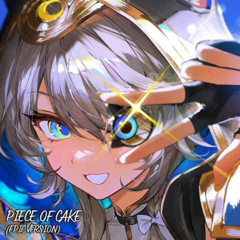Piece of Cake (Epic Version)