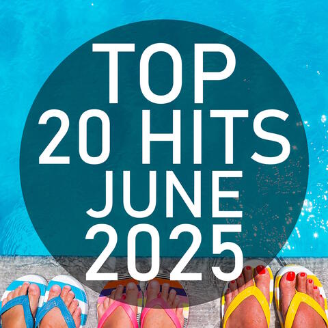 Top 20 Hits June 2025