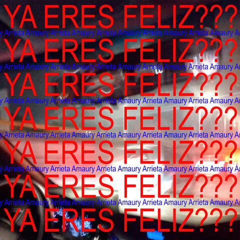 YA ERES FELIZ???