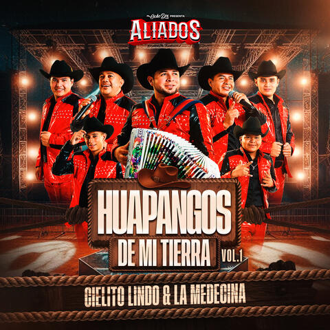 Huapangos de mi Tierra Vol. 1: Cielito Lindo & La Medecina