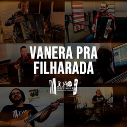 Vanera pra Filharada