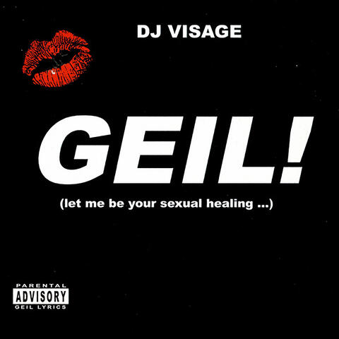 Geil! (Let Me Be Your Sexual Healing...)
