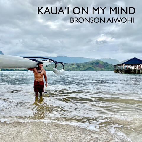 Kaua'i On My Mind