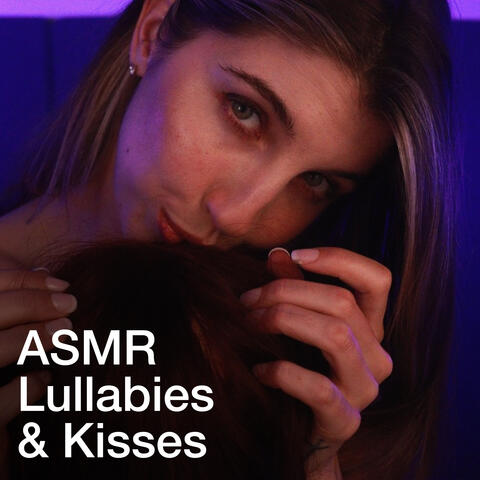 Most Comforting ASMR Ever (Lullabies & Kisses)