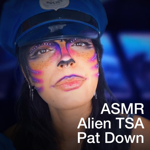 TSA Alien Pats You Down ASMR