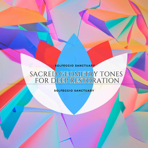 Sacred Geometry Tones for Deep Restoration