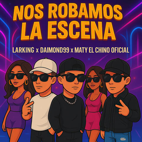 Nos Robamos la Escena