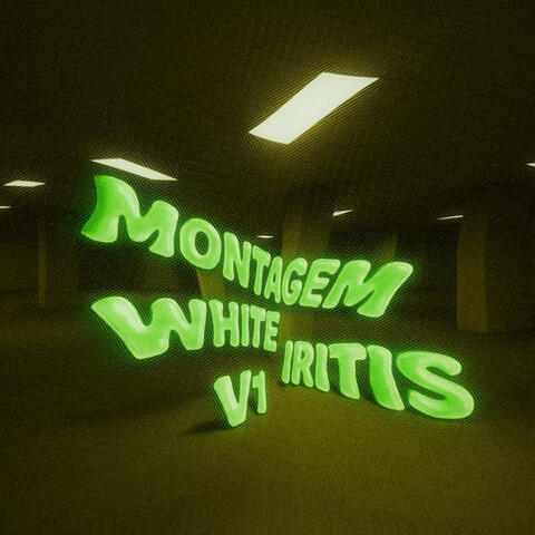 MONTAGEM WHITE IRITIS V1