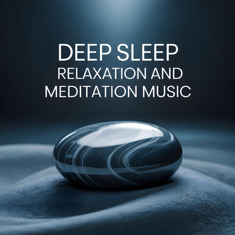 Deep Sleep Relaxation and Meditation Music