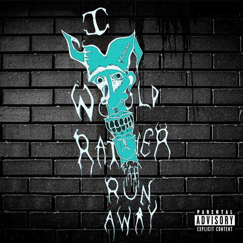 i would rather run away