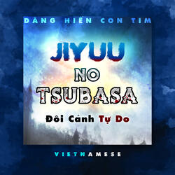 Đôi Cánh Tự Do - Jiyuu No Tsubasa Vietnamese Version