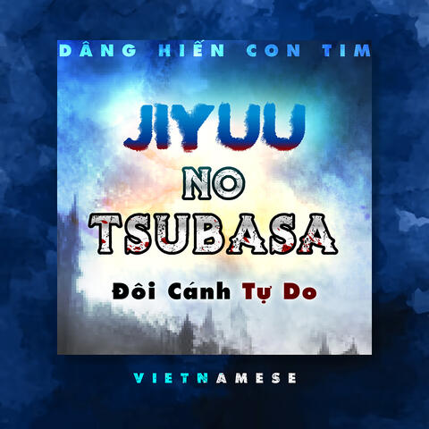 Đôi Cánh Tự Do - Jiyuu No Tsubasa Vietnamese Version