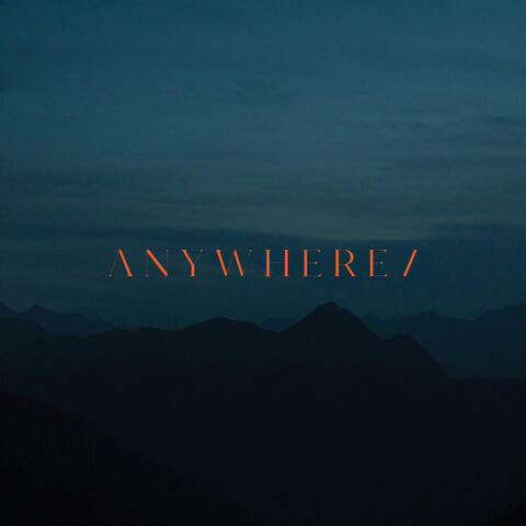 Anywhere