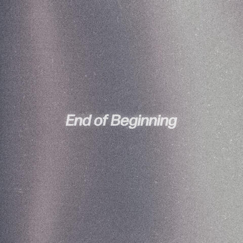 End of Beginning