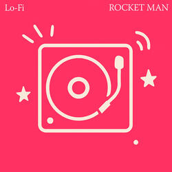 ROCKET MAN [I THINK IT'S GOING TO BE A LONG, LONG TIME]