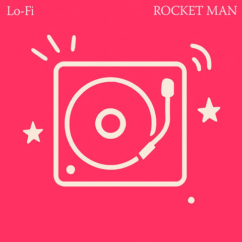 ROCKET MAN [I THINK IT'S GOING TO BE A LONG, LONG TIME]