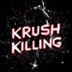Krush Killing