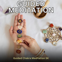Guided Chakra Meditation SK