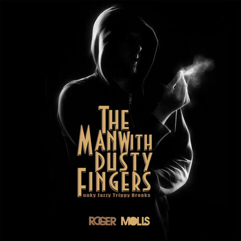 The Man With Dusty Fingers