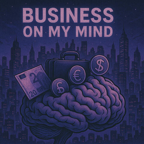Business On My Mind