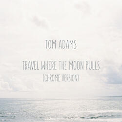 Travel Where the Moon Pulls