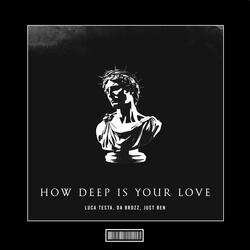 How Deep Is Your Love
