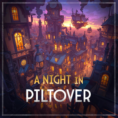 A Night in Piltover