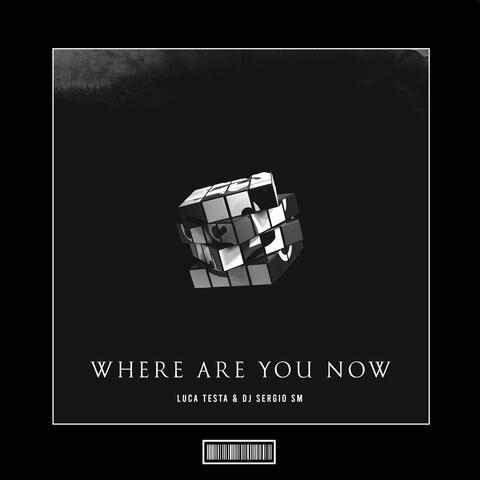 Where Are You Now