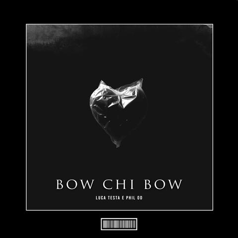 Bow Chi Bow