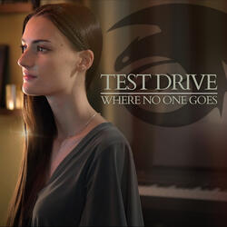 Test Drive / Where No One Goes