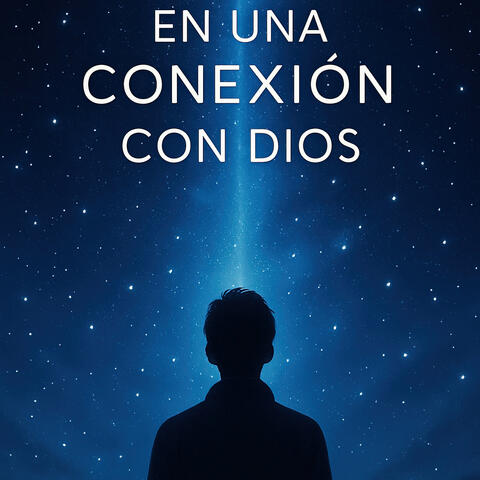 En una Conexión Con Dios