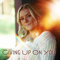 Giving Up On You