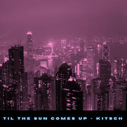 Til the Sun Comes Up