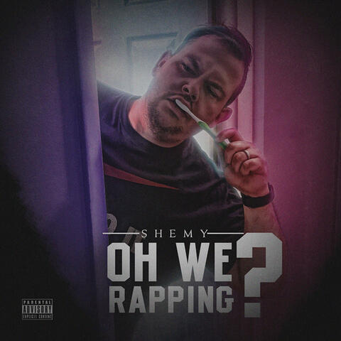 Oh We Rapping?