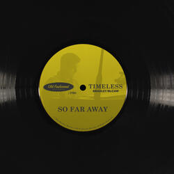 So Far Away