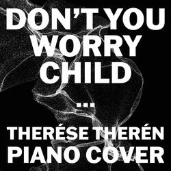Don't You Worry Child