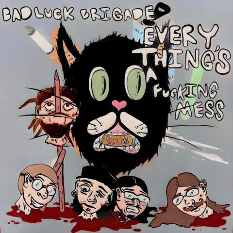 EVERYTHING'S A FUCKING MESS