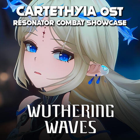 Wuthering Waves Resonator Combat Showcase - Cartethyia Theme