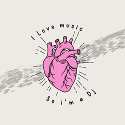 I love music so i'm a Dj