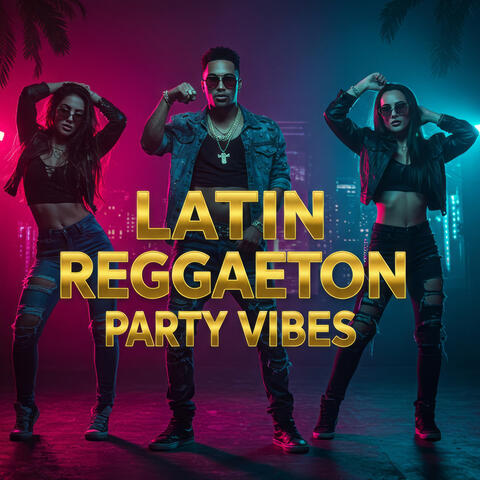Party Vibes - Reggaetón Para Bailar