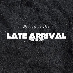Late Arrival