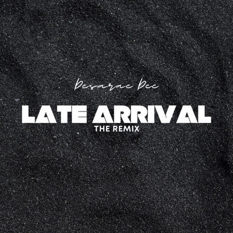 Late Arrival